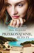 Polska książka : Przekonaj ... - Anna Karpińska