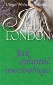 Jak omamić... - Julia London -  polnische Bücher