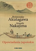 Opowiadani... - Ryūnosuke Akutagawa, Atsushi Nakajima -  fremdsprachige bücher polnisch 