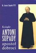 Polnische buch : Ksiądz Ant... - Br. Janusz Supady CFCI
