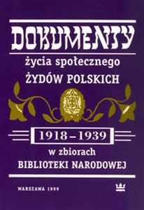 Bild von Dokumenty życia społecznego Żydów polskich (1918-1939) w zbiorach Biblioteki Narodowej