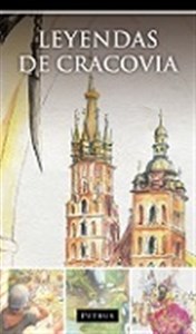 Obrazek Leyendas de Cracovia. Legendy o Krakowie w języku hiszpańskim