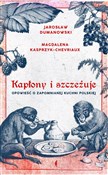 Książka : Kapłony i ... - Magdalena Kasprzyk-Chevriaux, Jarosław Dumanowski
