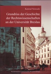 Bild von Grundiss Der Geschichte der Rechtswissenschaften an der Universitat Breslau