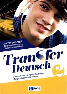 Bild von Transfer Deutsch 2 Język niemiecki dla liceum i technikum Zeszyt ćwiczeń + kod interaktywny zeszyt ćwiczeń Liceum technikum