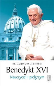 Bild von Benedykt XVI Nauczyciel i pielgrzym