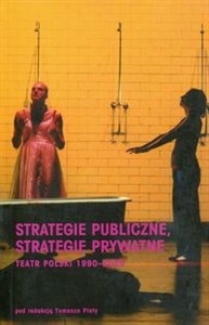 Bild von Strategie publiczne, strategie prywatne Teatr polski 1990-2005