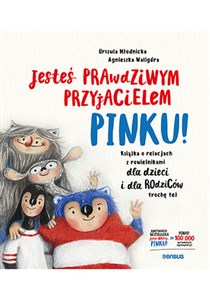 Bild von Jesteś prawdziwym przyjacielem Pinku! Książka o relacjach z rówieśnikami dla dzieci i dla rodziców trochę też