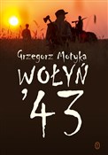 Wołyń '43 - Grzegorz Motyka -  Książka z wysyłką do Niemiec 