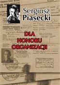 Dla honoru... - Sergiusz Piasecki -  fremdsprachige bücher polnisch 