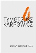 Polska książka : Dzieła zeb... - Tymoteusz Karpowicz