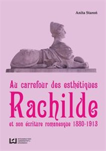 Obrazek Au Carrefour des esthétiques Rachilde et son écriture romanesque 1880-1913