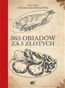 365 obiadó... - Lucyna Ćwierczakiewiczowa - Ksiegarnia w niemczech