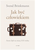 Jak być cz... - Svend Brinkmann -  Książka z wysyłką do Niemiec 