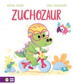 Książka : Zuchozaur - Rachel Bright