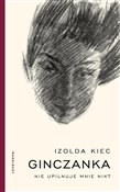Ginczanka ... - Izolda Kiec -  polnische Bücher