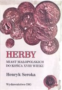 Herby mias... - Henryk Seroka - buch auf polnisch 