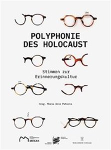 Obrazek Polyphonie des Holocaust 100 Stimmen zur Erinnerungskultur