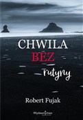 Chwila bez... - Robert Fujak -  polnische Bücher