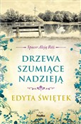 Polska książka : Drzewa szu... - Edyta Świętek