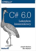 C# 6.0 Lek... - Joseph Albahari, Ben Albahari -  polnische Bücher