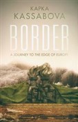 Border A J... - Kapka Kassabova -  Książka z wysyłką do Niemiec 