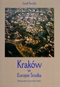 Zobacz : Kraków w E... - Jacek Purchla
