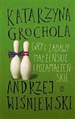 Gry i zaba... - Katarzyna Grochola, Andrzej Wiśniewski -  fremdsprachige bücher polnisch 
