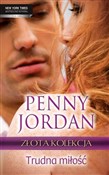 Książka : Trudna mił... - Penny Jordan