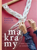 Makramy i ... - Paulina Kmiecik -  fremdsprachige bücher polnisch 