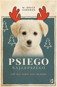 Bild von Psiego najlepszego czyli Był sobie pies na święta