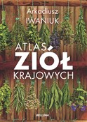 Atlas ziół... - Arkadiusz Iwaniuk - buch auf polnisch 