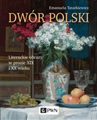 Książka : Dwór polsk... - Emanuela Tatarkiewicz