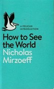 Zobacz : How to See... - Nicholas Mirzoeff