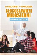 Polska książka : Błogosławi... - Papież Franciszek
