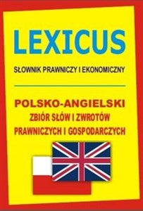 Bild von Lexicus Słownik prawniczy i ekonomiczny Polsko-angielski zbiór słów i zwrotów prawniczych i gospodarczych