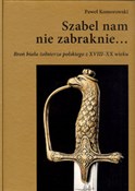 Szabel nam... - Paweł Komorowski -  polnische Bücher