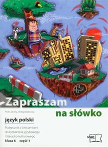 Bild von Zapraszam na słówko 6 język polski podręcznik z ćwiczeniami część 1 Szkoła podstawowa