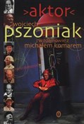 Aktor Wojc... - Wojciech Pszoniak, Michał Komar -  Polnische Buchandlung 