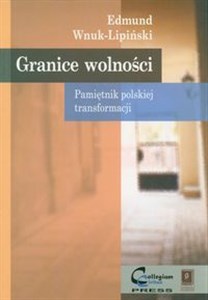 Obrazek Granice wolności Pamiętnik polskiej transformacji