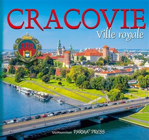 Obrazek Cracovie ville royale Kraków Królewskie miasto wersja francuska