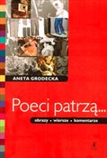 Poeci patr... - Aneta Grodecka -  Książka z wysyłką do Niemiec 