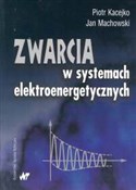 Zwarcia w ... - Piotr Kacejko, Jan Machowski -  Polnische Buchandlung 