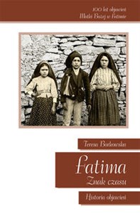 Obrazek Fatima Znak Czasu Historia objawień