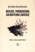 Wielkie po... - Jarosław Iwaszkiewicz -  Książka z wysyłką do Niemiec 
