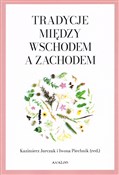 Książka : Tradycje m... - Kazimierz Jurczak, Iwona Piechnik, red.