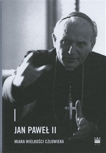Obrazek Jan Paweł II - miara wielkości człowieka