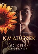 Kwiatuszek... - Wojciech Czernek -  Książka z wysyłką do Niemiec 
