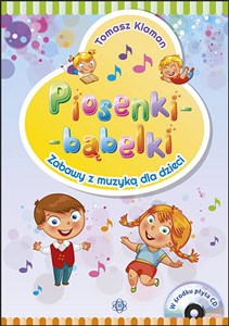 Bild von Piosenki - bąbelki Książka z płytą CD Zabawy z muzyką dla dzieci