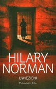 Zobacz : Uwięzieni - Hilary Norman